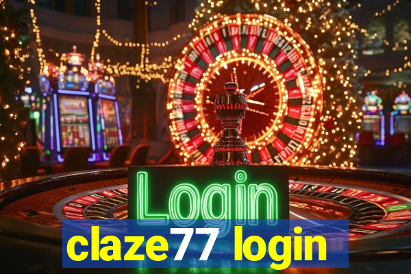 claze77 login